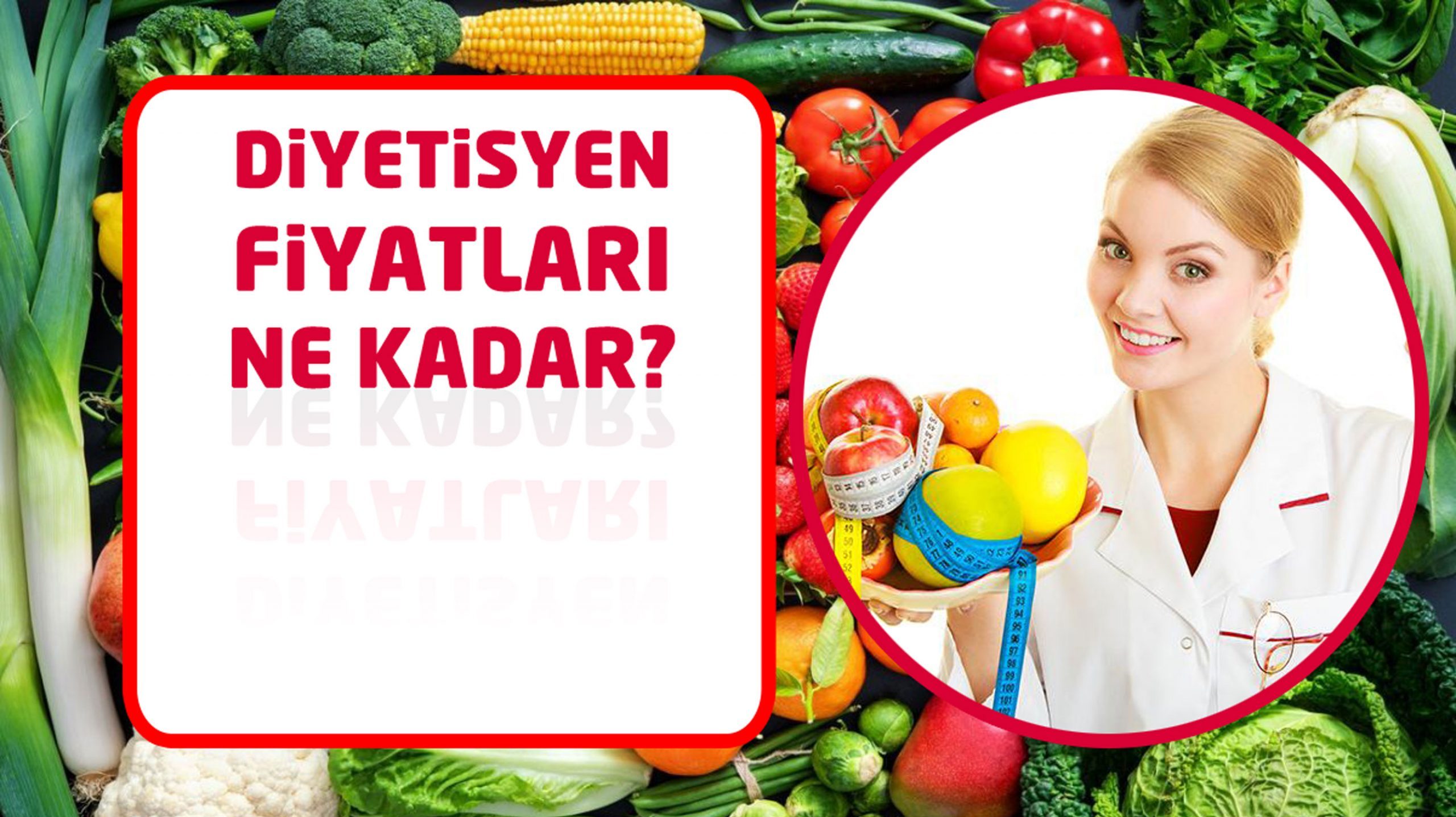 Diyetisyen 1 Seans Ne Kadar? Diyetisyen 1 Seans Ne Kadar?